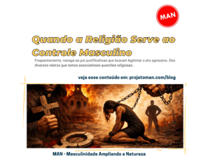 Quando a Religião Serve ao Controle Masculino