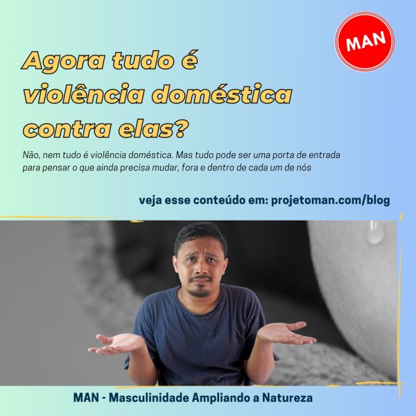 Homem questionando de forma irônica se: Tudo é violência doméstica?.